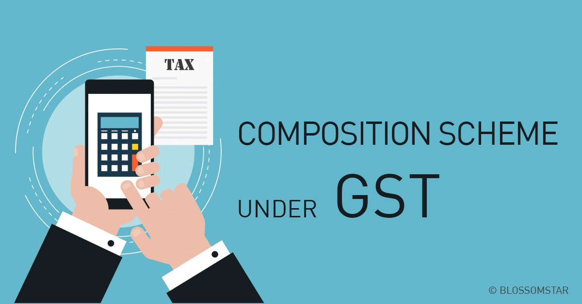 Composition Scheme, Composition Scheme under GST