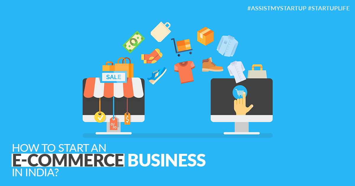 E-Commerce, How to start an E-Commerce Business in India?