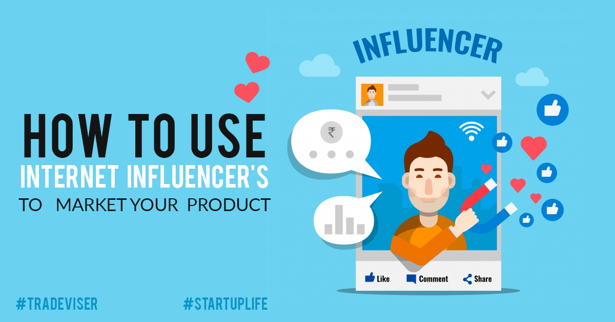 influencer, How To Use Internet Influence&#8217;s To Market Your Product