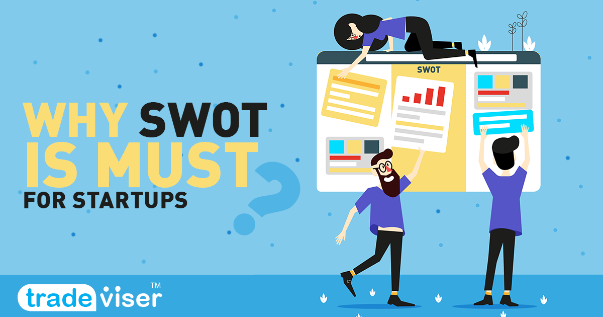 SWOT, Why SWOT Is A Must For Startups